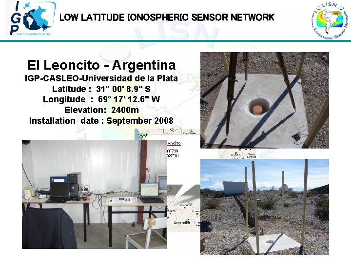 LOW LATITUDE IONOSPHERIC SENSOR NETWORK El Leoncito - Argentina IGP-CASLEO-Universidad de la Plata Latitude