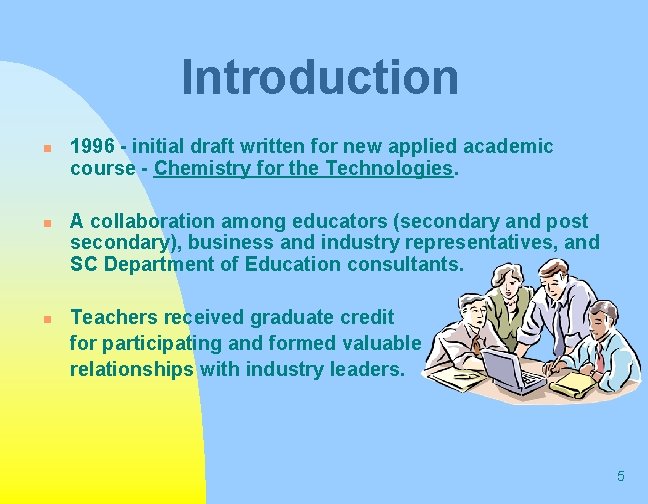 Introduction n 1996 - initial draft written for new applied academic course - Chemistry Introduction n 1996 - initial draft written for new applied academic course - Chemistry