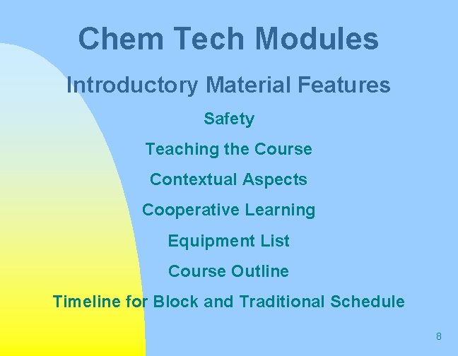 Chem Tech Modules Introductory Material Features Safety Teaching the Course Contextual Aspects Cooperative Learning Chem Tech Modules Introductory Material Features Safety Teaching the Course Contextual Aspects Cooperative Learning