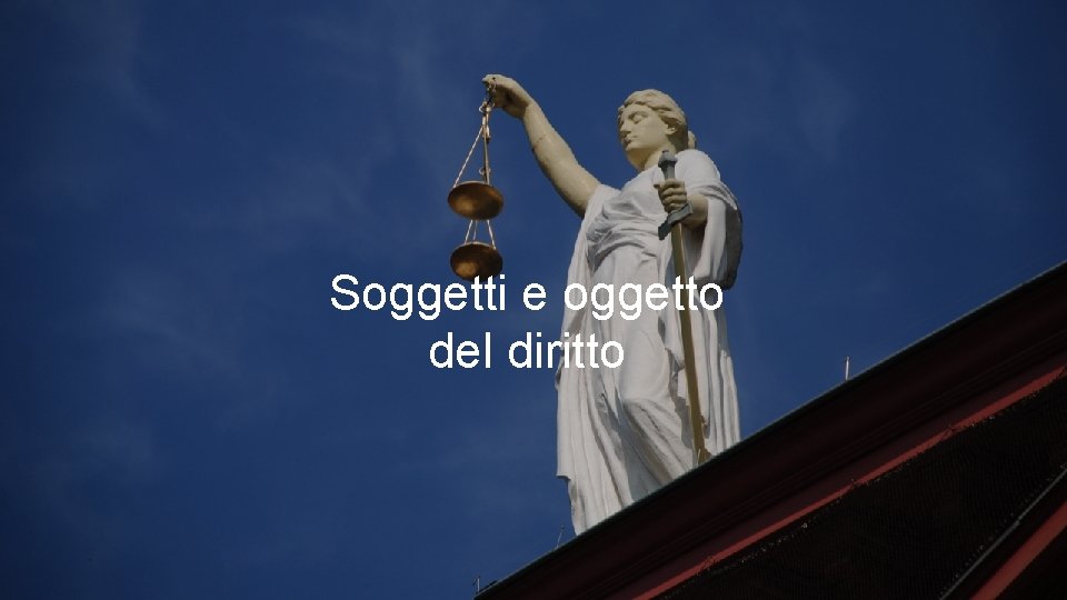 Soggetti e oggetto del diritto 