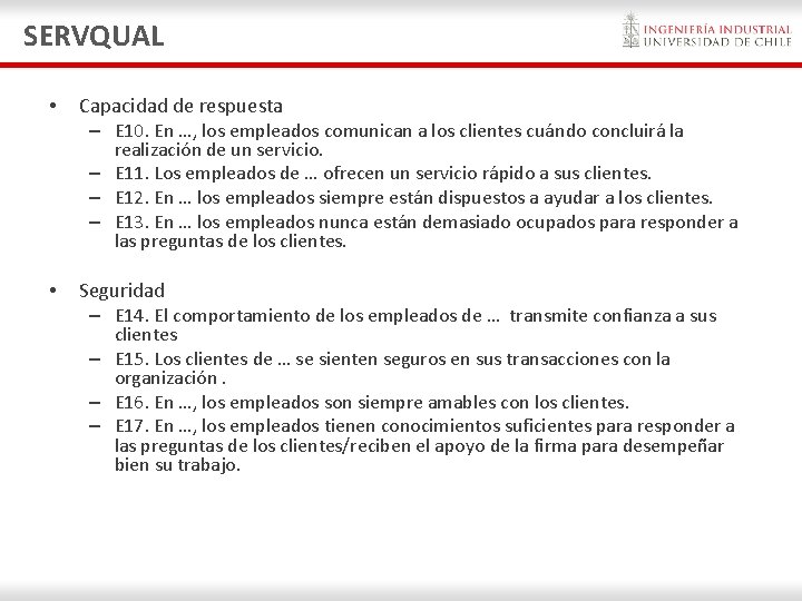 SERVQUAL • Capacidad de respuesta – E 10. En …, los empleados comunican a SERVQUAL • Capacidad de respuesta – E 10. En …, los empleados comunican a