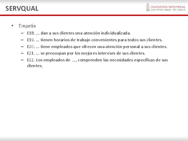 SERVQUAL • Empatía – – – E 18. . dan a sus clientes una SERVQUAL • Empatía – – – E 18. . dan a sus clientes una