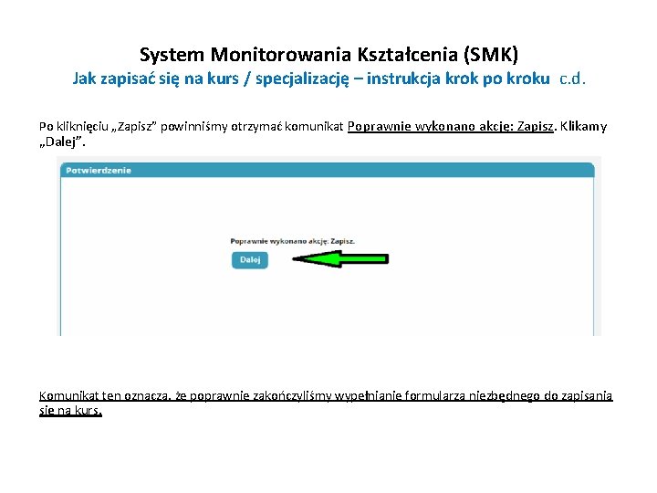 System Monitorowania Kształcenia (SMK) Jak zapisać się na kurs / specjalizację – instrukcja krok