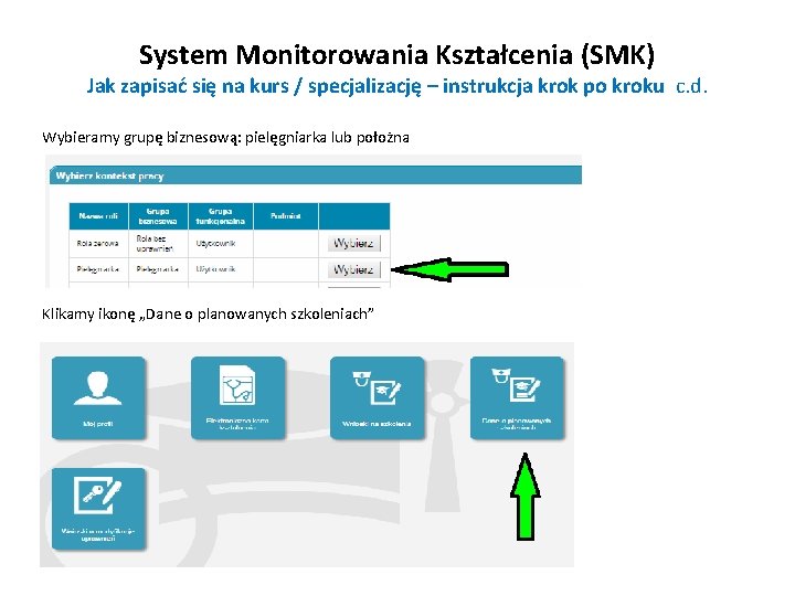 System Monitorowania Kształcenia (SMK) Jak zapisać się na kurs / specjalizację – instrukcja krok