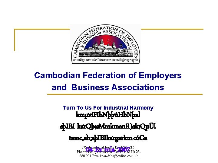 Cambodian Federation of Employers and Business Associations Turn To Us For Industrial Harmony kmµvi.