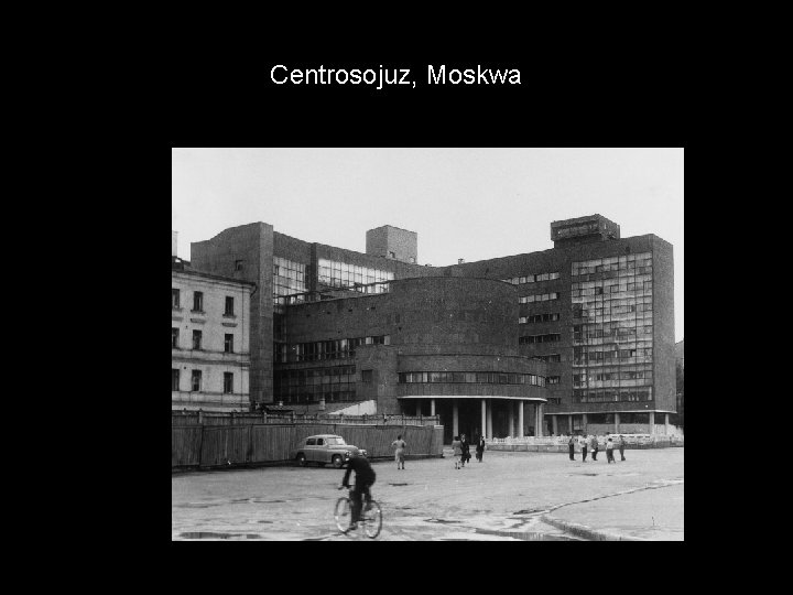 Centrosojuz, Moskwa 