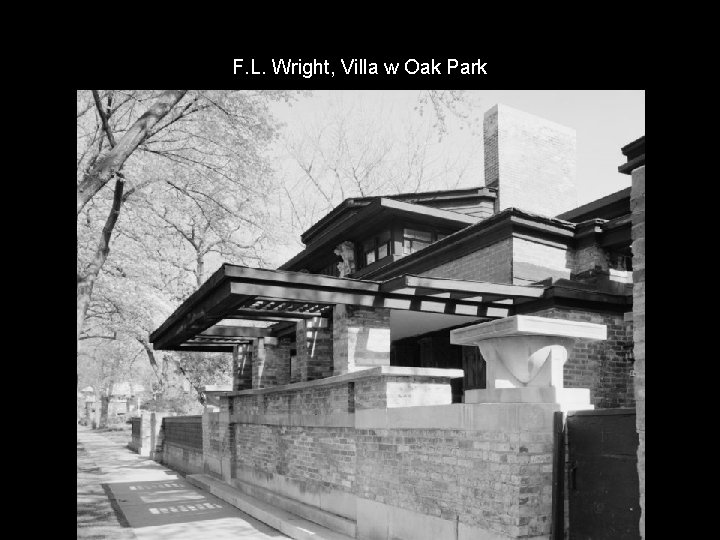 F. L. Wright, Villa w Oak Park 