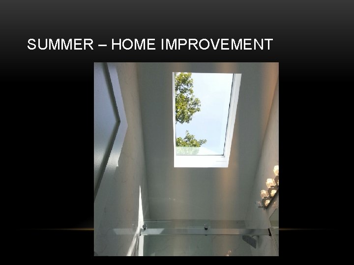 SUMMER – HOME IMPROVEMENT 