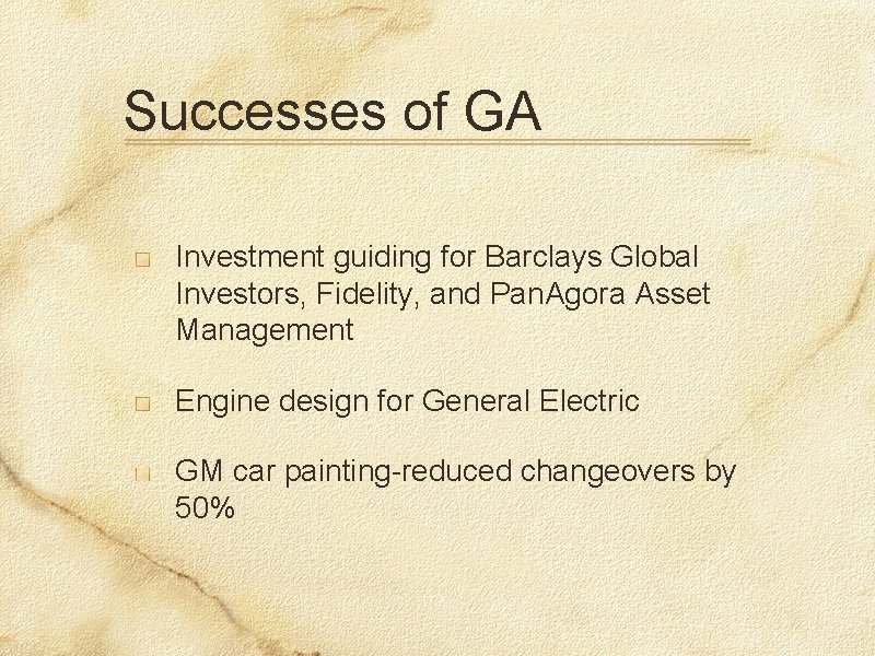 Successes of GA Investment guiding for Barclays Global Investors, Fidelity, and Pan. Agora Asset