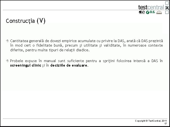 Construcția (V) 8 Cantitatea generală de dovezi empirice acumulate cu privire la DAS, arată