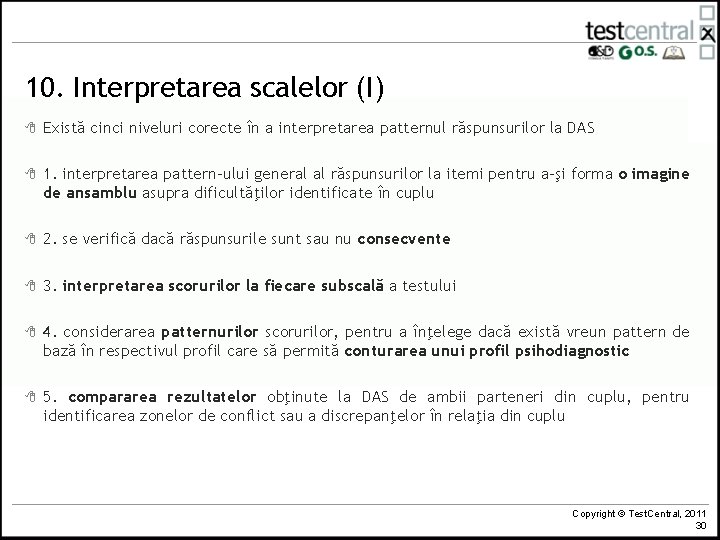 10. Interpretarea scalelor (I) 8 Există cinci niveluri corecte în a interpretarea patternul răspunsurilor