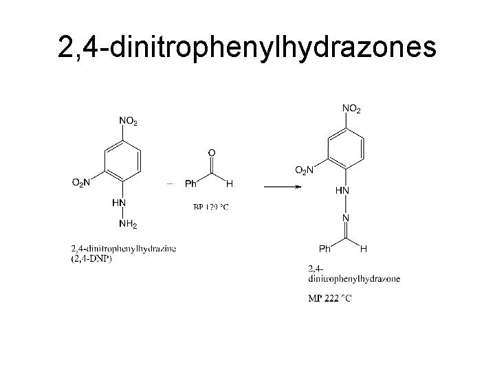 2, 4 -dinitrophenylhydrazones 