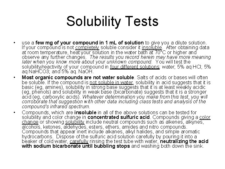 Solubility Tests • • • use a few mg of your compound in 1