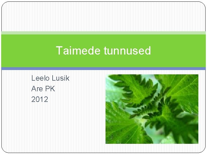Taimede tunnused Leelo Lusik Are PK 2012 