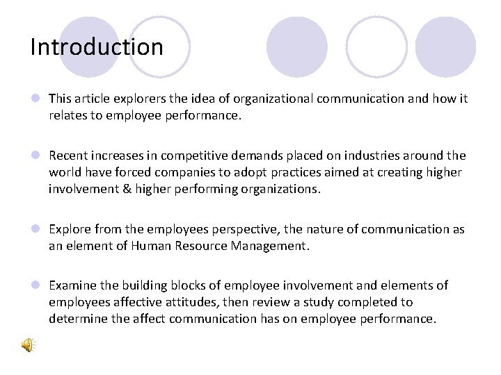 Introduction l This article explorers the idea of organizational communication and how it relates