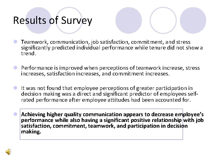 Results of Survey l Teamwork, communication, job satisfaction, commitment, and stress significantly predicted individual