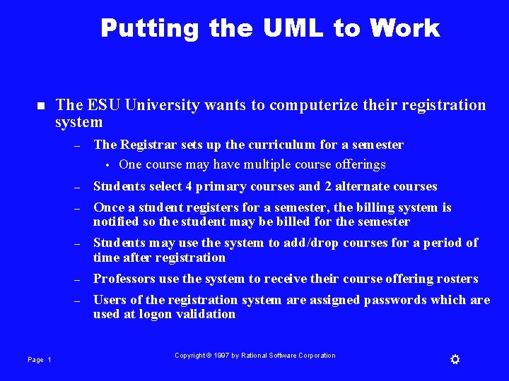 Putting the UML to Work n The ESU University wants to computerize their registration