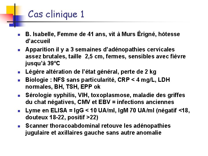 Cas clinique 1 n n n n B. Isabelle, Femme de 41 ans, vit