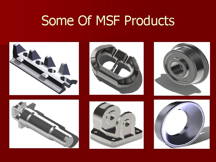 Some Of MSF Products Some Of MSF Products