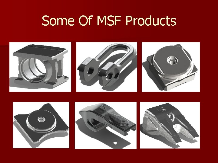 Some Of MSF Products Some Of MSF Products