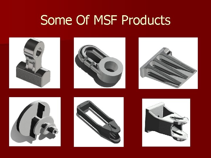 Some Of MSF Products Some Of MSF Products