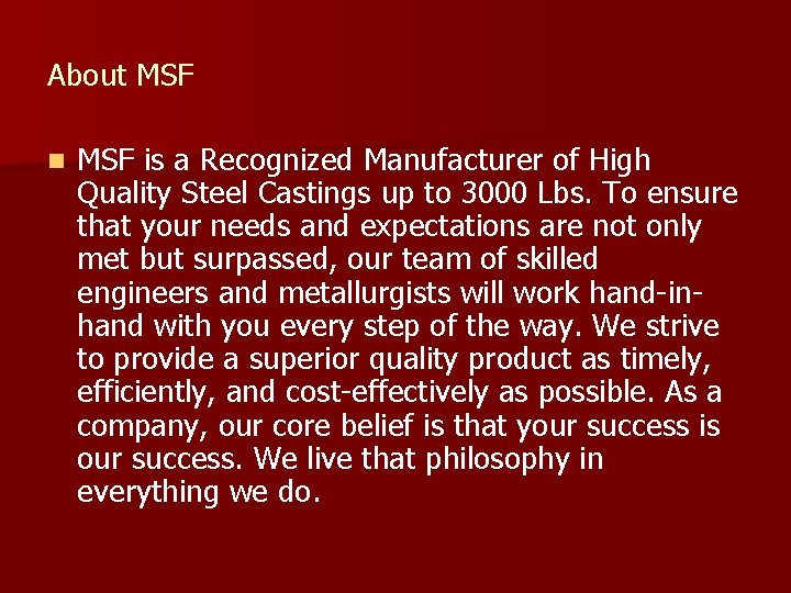 About MSF n MSF is a Recognized Manufacturer of High Quality Steel Castings up About MSF n MSF is a Recognized Manufacturer of High Quality Steel Castings up