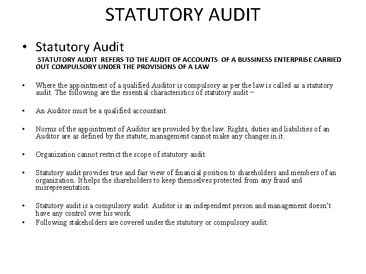 STATUTORY AUDIT • Statutory Audit STATUTORY AUDIT REFERS TO THE AUDIT OF ACCOUNTS OF