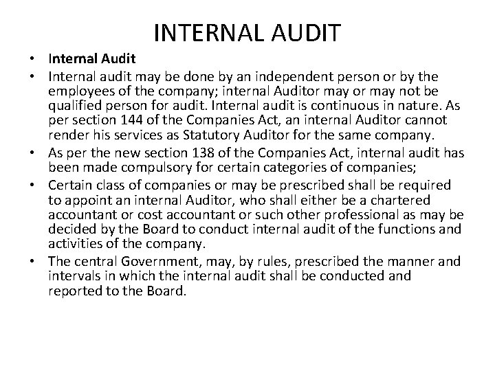 INTERNAL AUDIT • Internal Audit • Internal audit may be done by an independent