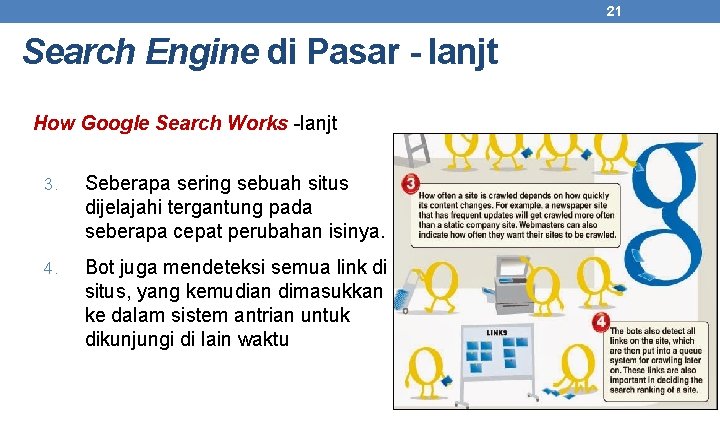 21 Search Engine di Pasar - lanjt How Google Search Works -lanjt 3. Seberapa