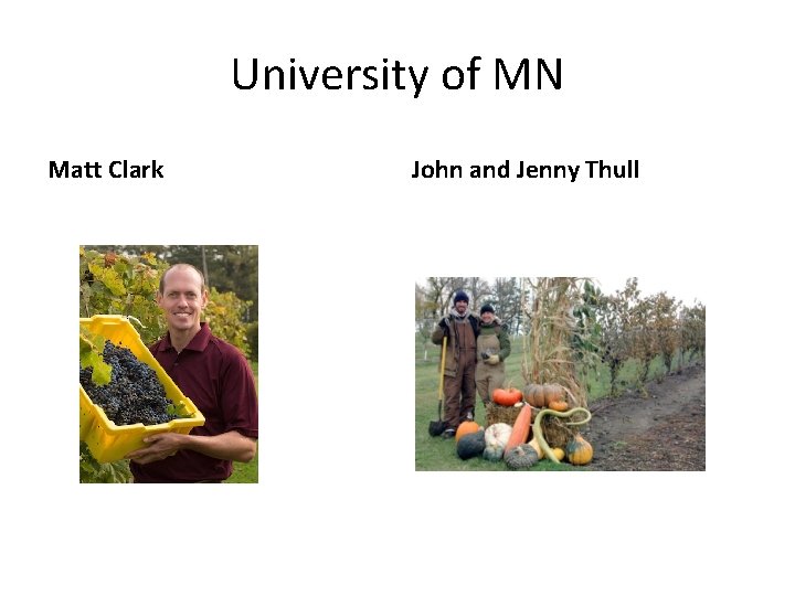 University of MN Matt Clark John and Jenny Thull 