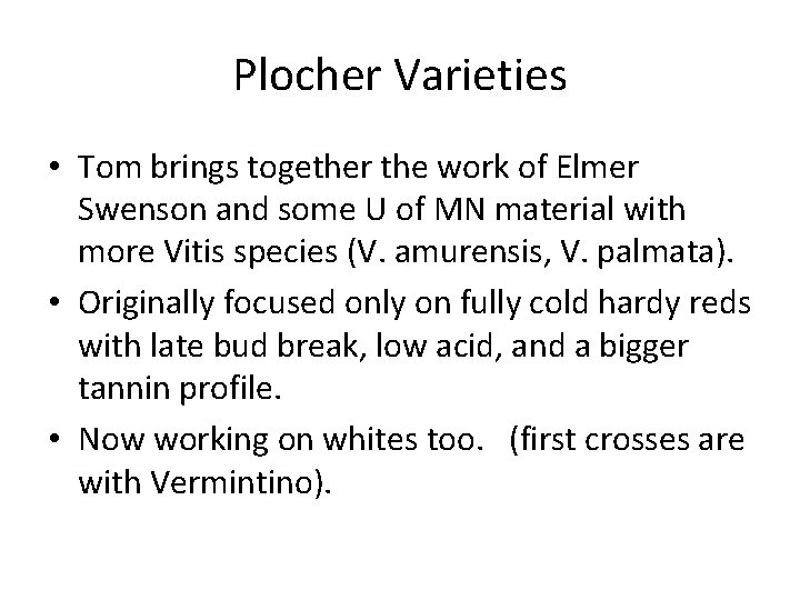 Plocher Varieties • Tom brings together the work of Elmer Swenson and some U