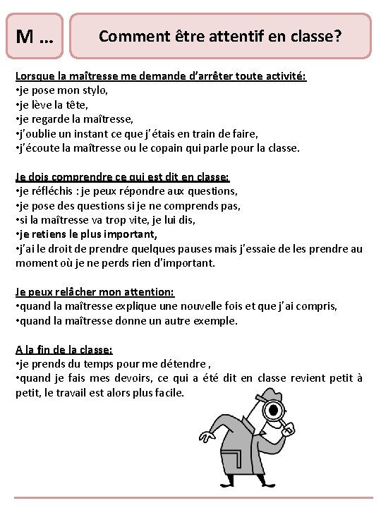 M … Comment être attentif en classe? Lorsque la maîtresse me demande d’arrêter toute M … Comment être attentif en classe? Lorsque la maîtresse me demande d’arrêter toute