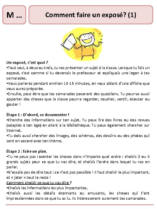 M … Comment faire un exposé? (1) Un exposé, c’est quoi ? • Tout M … Comment faire un exposé? (1) Un exposé, c’est quoi ? • Tout