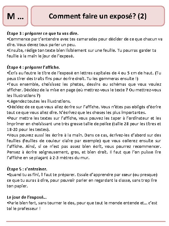 M … Comment faire un exposé? (2) Étape 3 : préparer ce que tu M … Comment faire un exposé? (2) Étape 3 : préparer ce que tu