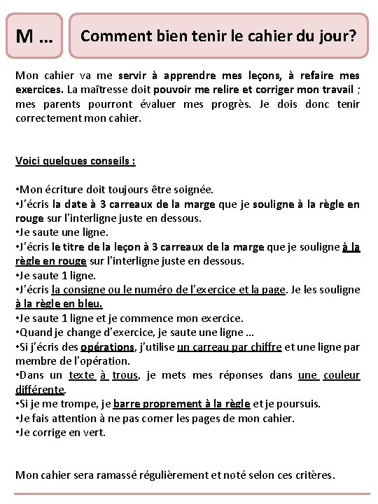 M … Comment bien tenir le cahier du jour? Mon cahier va me servir M … Comment bien tenir le cahier du jour? Mon cahier va me servir