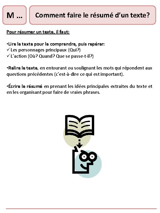 M … Comment faire le résumé d’un texte? Pour résumer un texte, il faut: M … Comment faire le résumé d’un texte? Pour résumer un texte, il faut: