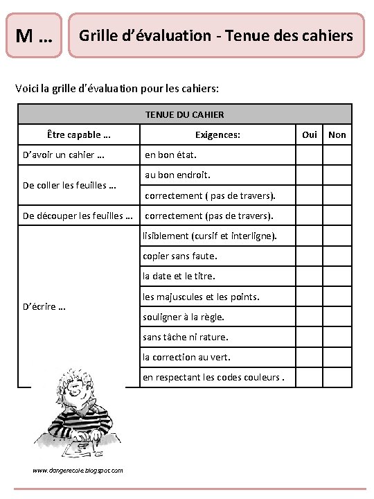 M … Grille d’évaluation - Tenue des cahiers Voici la grille d’évaluation pour les M … Grille d’évaluation - Tenue des cahiers Voici la grille d’évaluation pour les