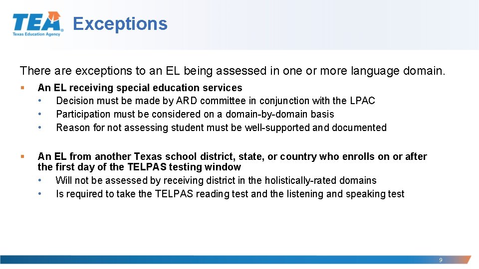 Exceptions There are exceptions to an EL being assessed in one or more language