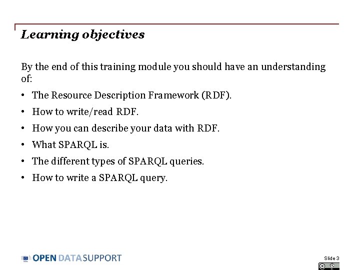 Learning objectives By the end of this training module you should have an understanding