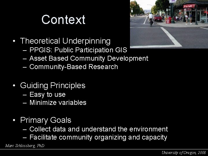 Context • Theoretical Underpinning – PPGIS: Public Participation GIS – Asset Based Community Development