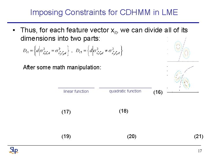 Imposing Constraints for CDHMM in LME • Thus, for each feature vector xit, we