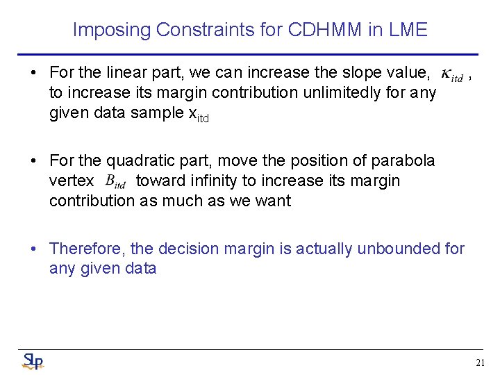 Imposing Constraints for CDHMM in LME • For the linear part, we can increase