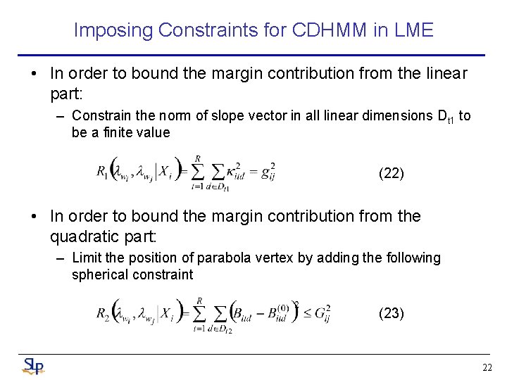 Imposing Constraints for CDHMM in LME • In order to bound the margin contribution