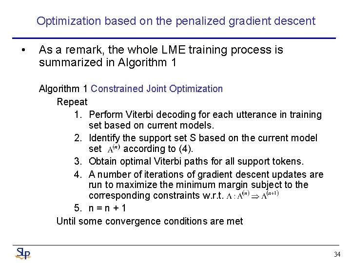 Optimization based on the penalized gradient descent • As a remark, the whole LME