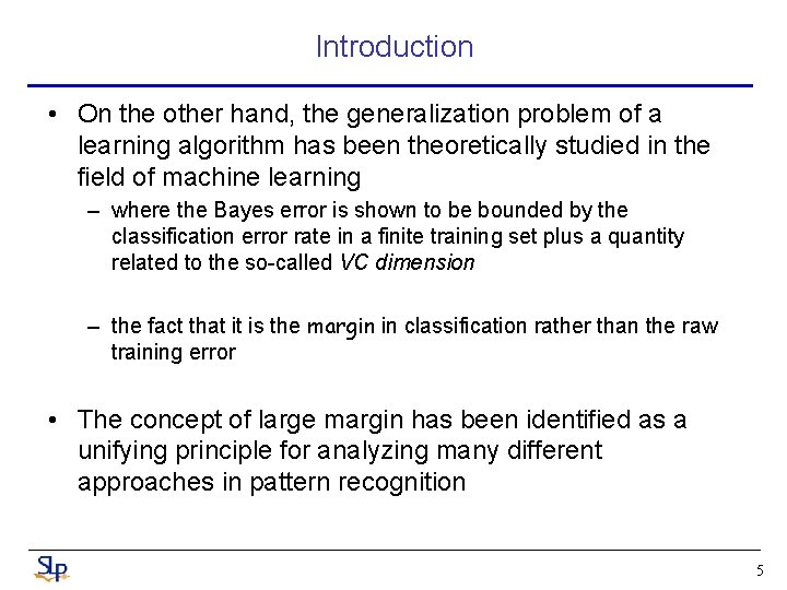 Introduction • On the other hand, the generalization problem of a learning algorithm has