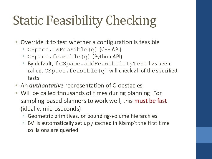 Static Feasibility Checking • Override it to test whether a configuration is feasible •