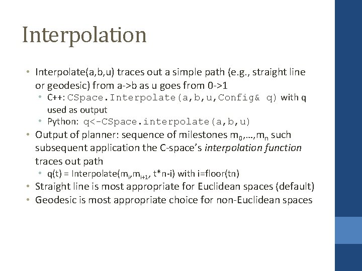Interpolation • Interpolate(a, b, u) traces out a simple path (e. g. , straight