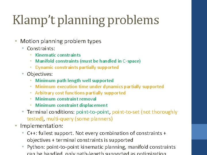 Klamp’t planning problems • Motion planning problem types • Constraints: • Kinematic constraints •