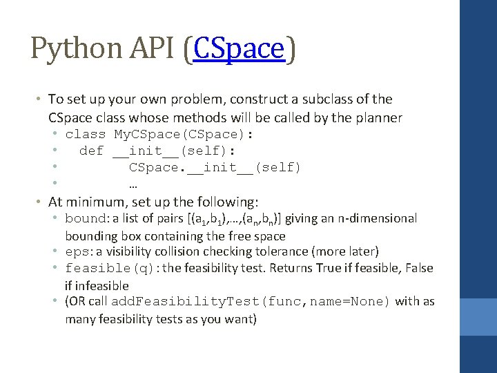 Python API (CSpace) • To set up your own problem, construct a subclass of