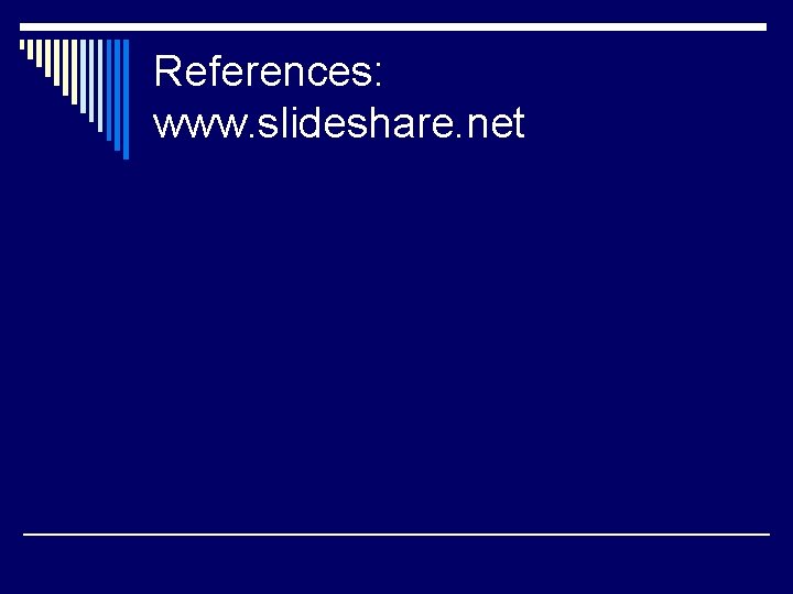 References: www. slideshare. net 